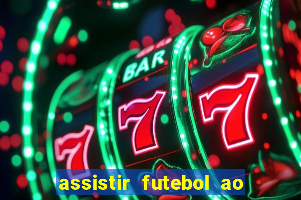 assistir futebol ao vivo rcm